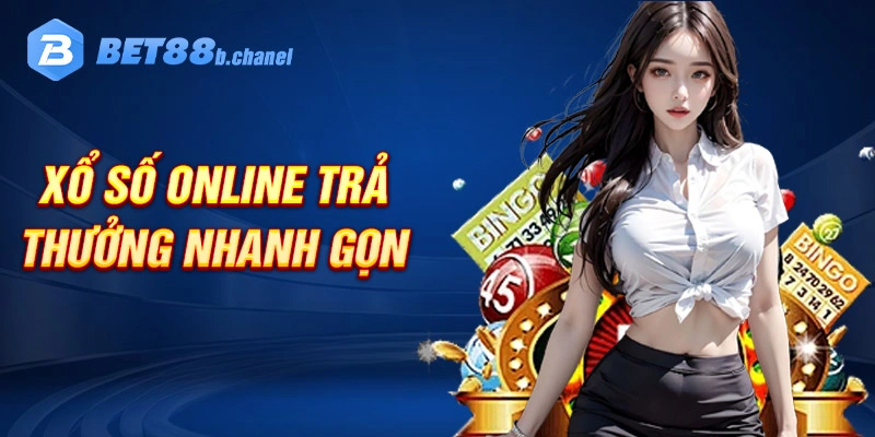 Xổ số online trả thưởng nhanh gọn