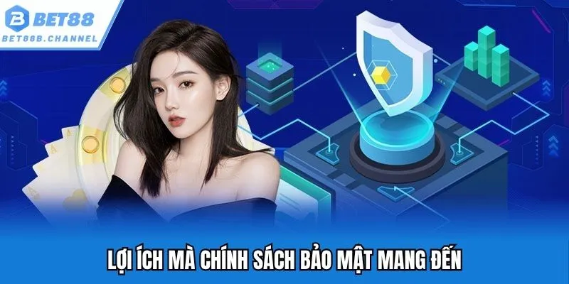 Lợi ích mà chính sách bảo mật mang đến