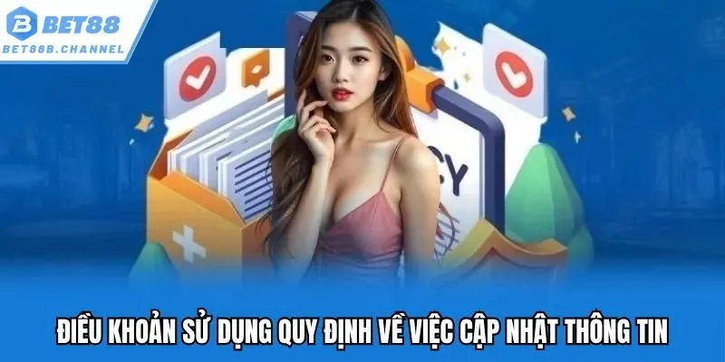 Điều khoản sử dụng quy định về việc cập nhật thông tin