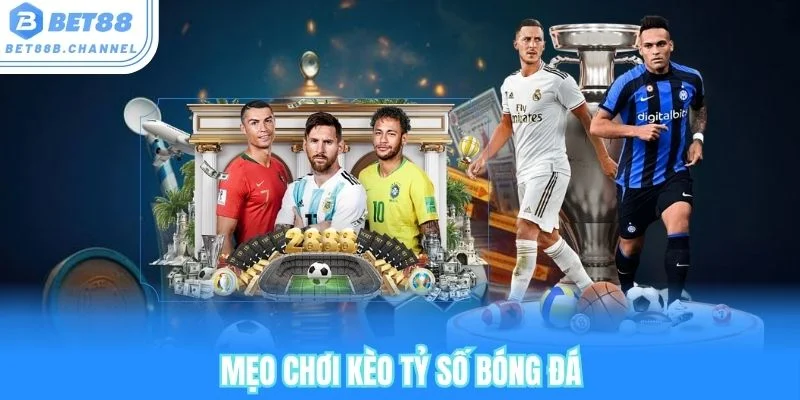 Mẹo chơi quan trọng nhất là nên chơi tỷ số ở những giải đấu lớn