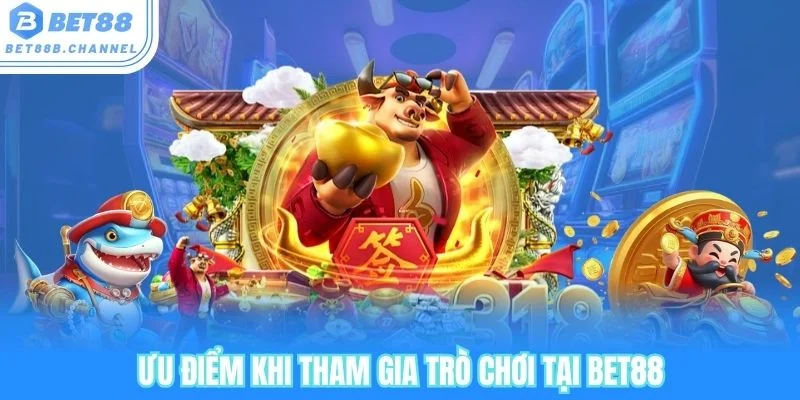 Ưu điểm khiến khách hàng hài lòng khi trải nghiệm tại bet88