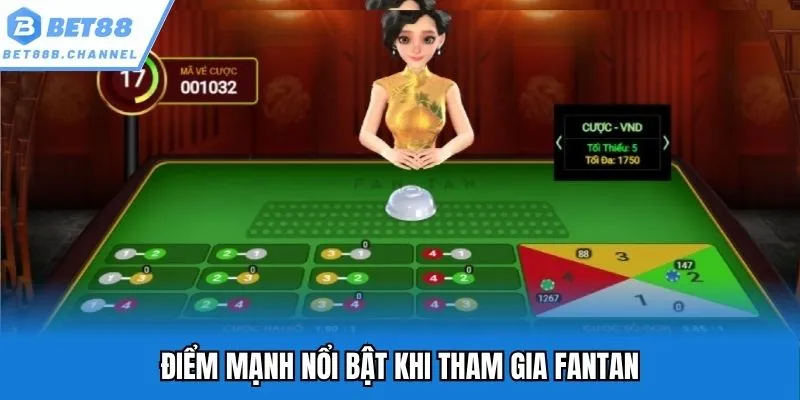 Điểm mạnh nổi bật khi tham gia Fantan