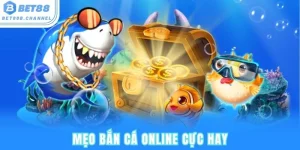 mẹo bắn cá online bet88